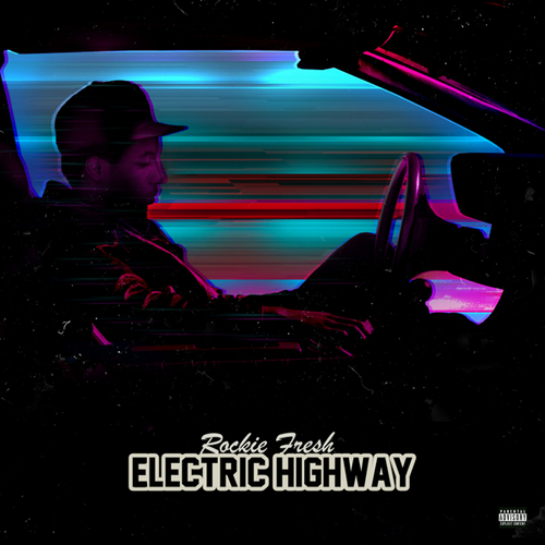 Electric Highway - Rockie Fresh | MixtapeMonkey.com