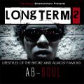 Longterm 2: Lifestyles Of The Broke & Almost Famous - Ab-Soul