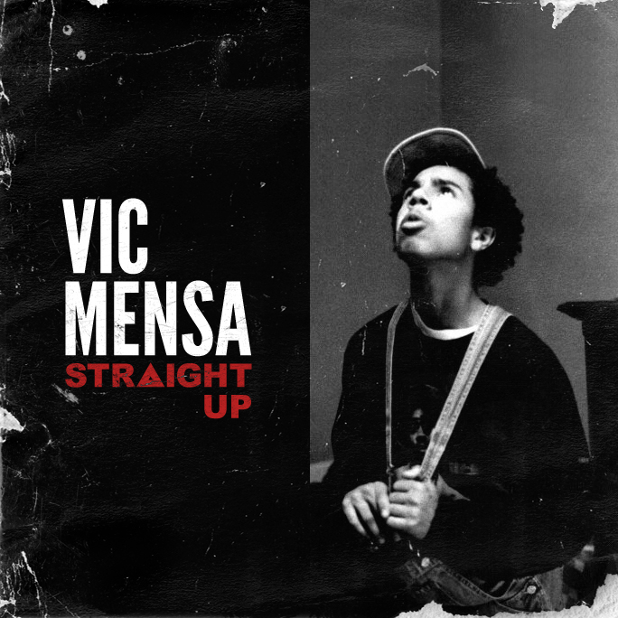 Straight Up - Vic Mensa | MixtapeMonkey.com