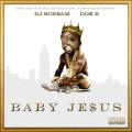Baby Jesus - Doe B