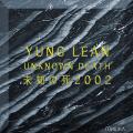 Unknown Death 2002 - Yung Lean