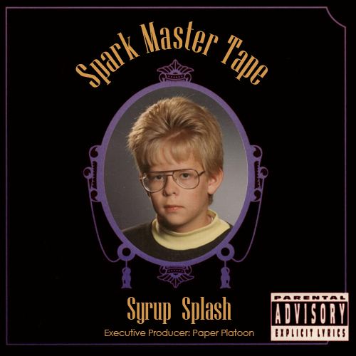 Syrup Splash - Spark Master Tape | MixtapeMonkey.com