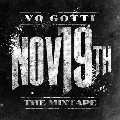 Nov 19th: The Mixtape - Yo Gotti | MixtapeMonkey.com