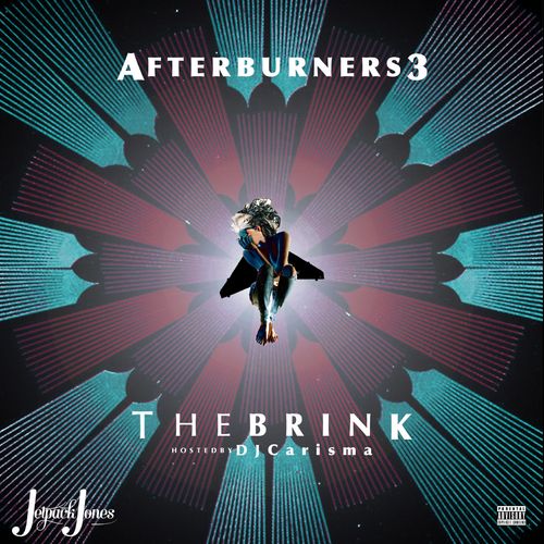 Afterburners 3: The Brink - Jetpack Jones | MixtapeMonkey.com