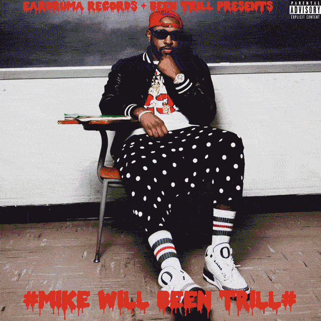 #MikeWiLLBeenTriLL - Mike WiLL Made It | MixtapeMonkey.com