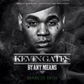 By Any Means - Kevin Gates