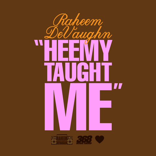Heemy Taught Me - Raheem DeVaughn | MixtapeMonkey.com