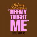 Heemy Taught Me - Raheem DeVaughn