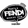 Big Fendi Podcast
